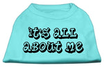 It's All About Me Dog Shirt