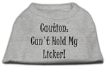 Can't Hold My Licker Dog Shirt